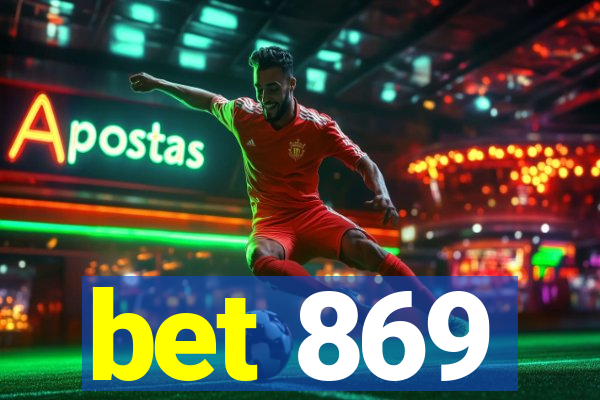 bet 869
